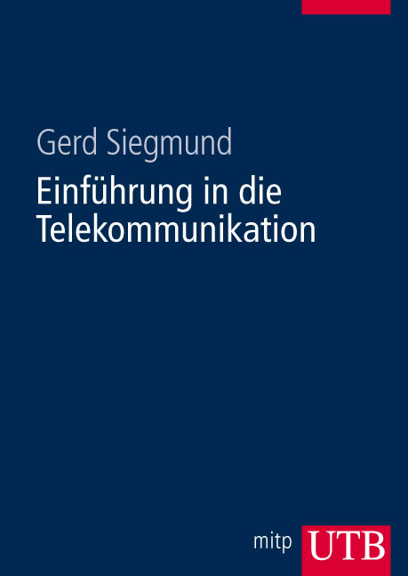 Einführung in die Telekommunikation - Gerd Siegmund