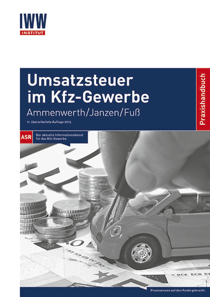 Umsatzsteuer im Kfz-Gewerbe - Dr. Michael Ammenwerth, Hans-Georg Janzen, Marco Fuß