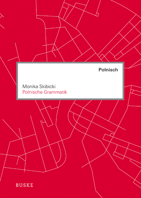 Polnische Grammatik -  Monika Skibicki