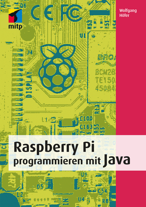 Raspberry Pi programmieren mit Java - Wolfgang Höfer