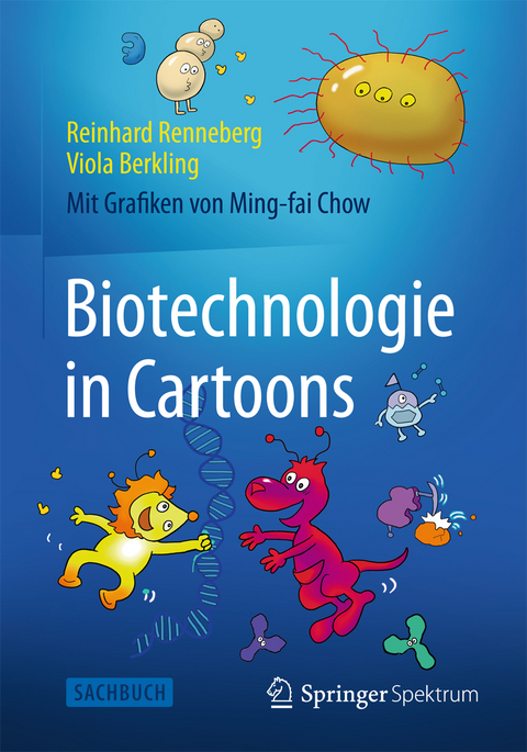 Biotechnologie in Cartoons - Reinhard Renneberg, Viola Berkling