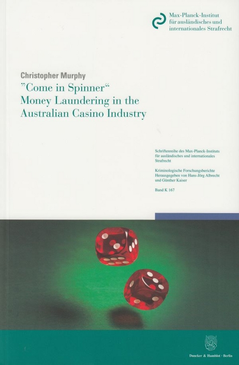 "Come in Spinner" – Money Laundering in the Australian Casino Industry. - Christopher Murphy