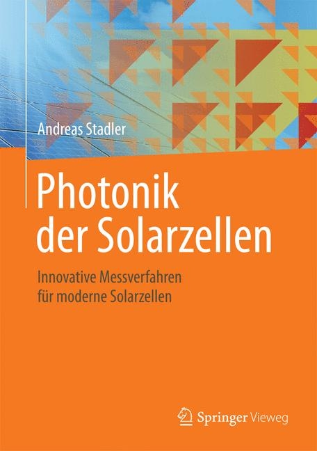 Photonik der Solarzellen - Andreas Stadler