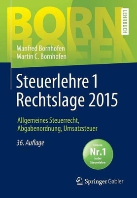 Steuerlehre 1. Rechtslage 2015 - Manfred Bornhofen, Martin C. Bornhofen