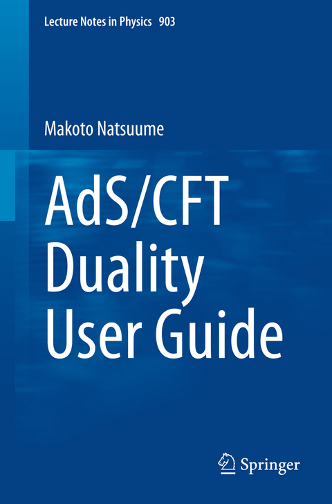 AdS/CFT Duality User Guide - Makoto Natsuume