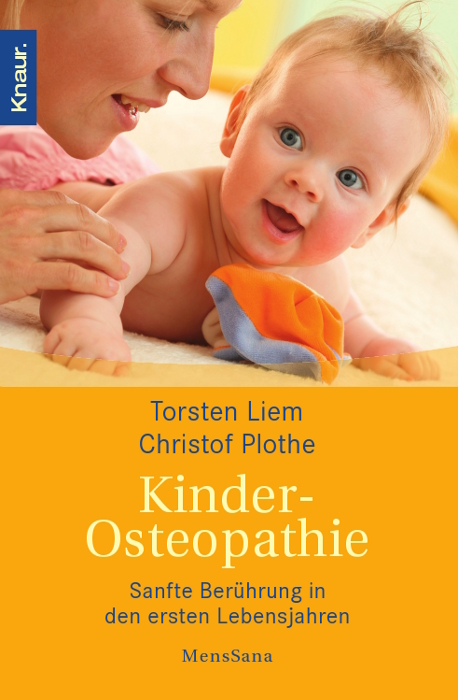 Kinderosteopathie - Torsten Liem, Christof Plothe