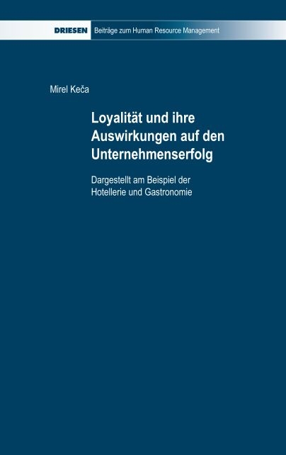 Loyalität und ihre Auswirkungen auf den Unternehmenserfolg - Mirel Keča
