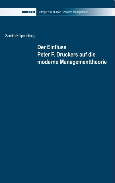 Der Einfluss Peter F. Druckers auf die moderne Managementtheorie - Sandra Knippenberg