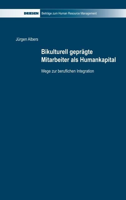 Bikulturell geprägte Mitarbeiter als Humankapital - Jürgen Albers