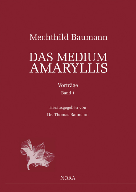 Das Medium Amaryllis - Mechthild Baumann