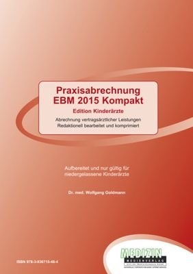 Praxisabrechnung EBM 2015 Kompakt - Wolfgang Goldmann