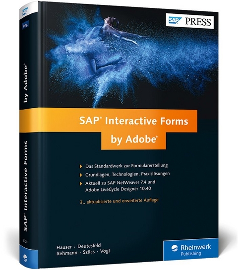 SAP Interactive Forms by Adobe - Jürgen Hauser, Andreas Deutesfeld, Stephan Rehmann, Thomas Szücs, Christina Vogt