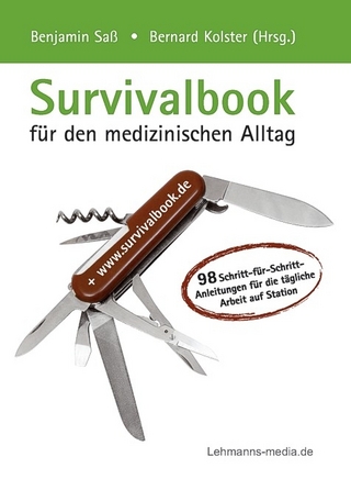 Survivalbook für den medizinischen Alltag - Benjamin Sass; Bernhard Kolster