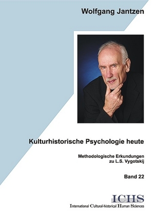 Kulturhistorische Psychologie heute - Wolfgang Jantzen