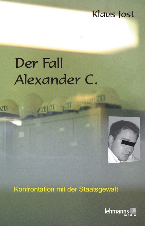 Der Fall Alexander C. - Klaus Jost
