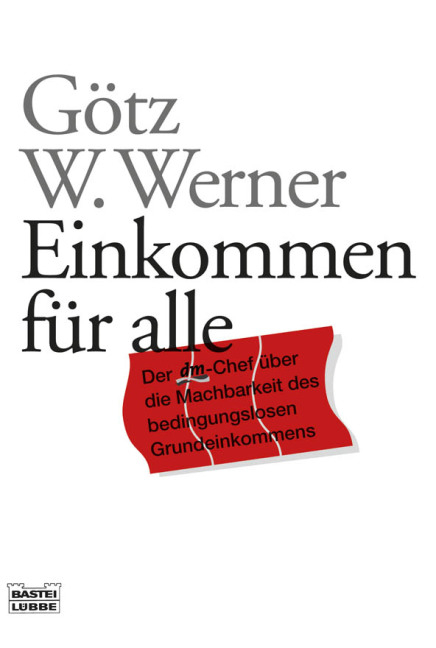 Einkommen für alle - Götz W. Werner