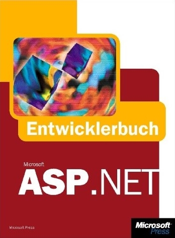 Microsoft ASP .NET - Das Entwicklerbuch - Holger Schwichtenberg