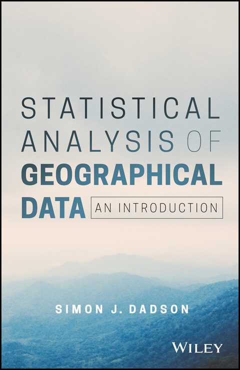 Statistical Analysis of Geographical Data -  Simon James Dadson