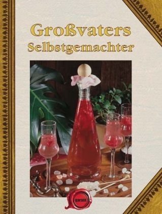 Großvaters Selbstgemachter