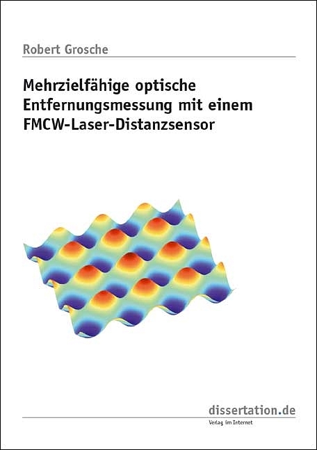 Mehrzielfähige optische Entfernungsmessung mit einem FMCW-Laser-Distanzsensor - Robert Grosche