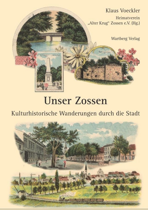Unser Zossen - Kulturhistorische Wanderungen durch die Stadt -  "Alter Krug" e.V. Heimatverein