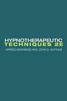 Hypnotherapeutic Techniques -  Arreed Barabasz,  John G. Watkins