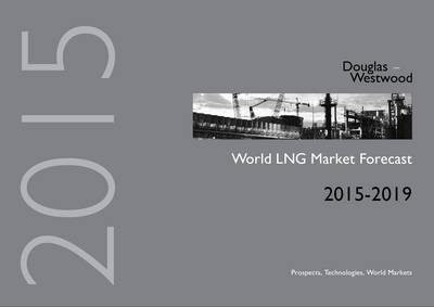World LNG Market Forecast 2015-2019 -  Douglas-Westwood