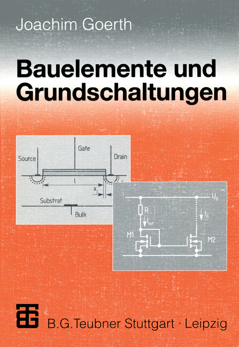 Bauelemente und Grundschaltungen - Joachim Goerth