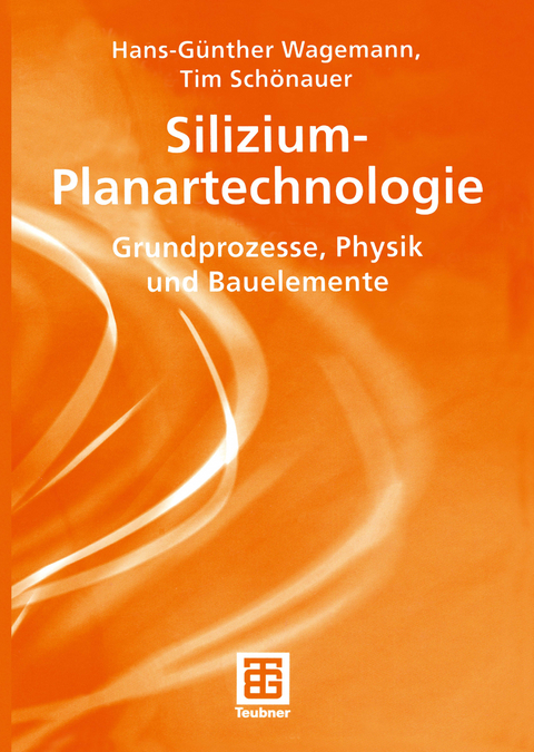 Silizium-Planartechnologie - Hans-Günther Wagemann, Tim Schönauer