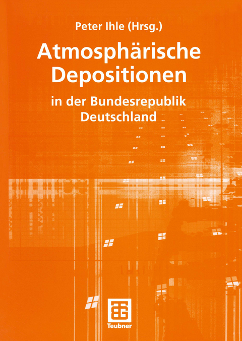 Atmosphärische Depositionen in der Bundesrepublik Deutschland - 