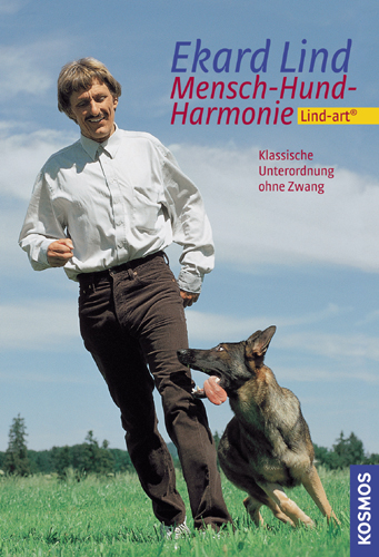 Mensch - Hund - Harmonie - Ekard Lind