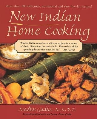 New Indian Home Cooking - Madhu Gadia