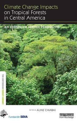 Climate Change Impacts on Tropical Forests in Central America - 