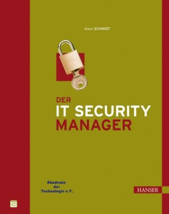 Der IT Security Manager - Klaus Schmidt