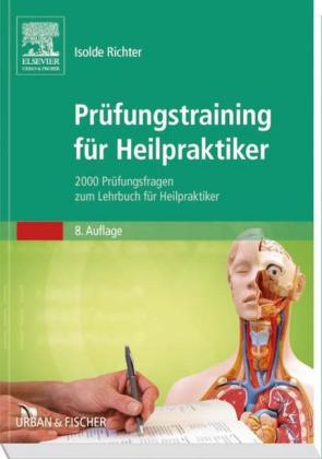 Prüfungstraining für Heilpraktiker - Isolde Richter