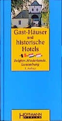 Gäst-Häuser und historische Hotels Belgien, Niederlande, Luxemburg - Herro Brinks