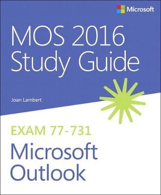 MOS 2016 Study Guide for Microsoft Outlook -  Joan Lambert