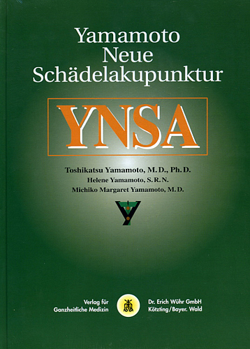 YNSA - Yamamoto Neue Schädelakupunktur - Toshikatsu Yamamoto, Helene Yamamoto, Michiko M Yamamoto