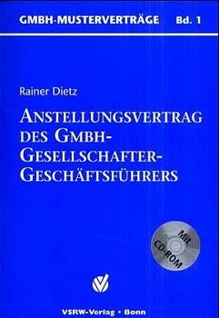 Anstellungsvertrag des GmbH-Gesellschafter-Geschäftsführers - Rainer Dietz