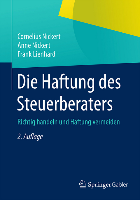 Die Haftung des Steuerberaters - Cornelius Nickert, Anne Nickert, Frank Lienhard