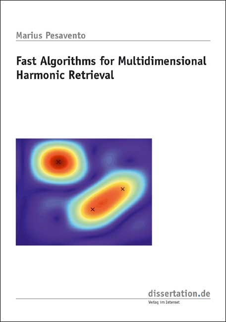 Fast Algorithms for Multidimensional Harmonic Retrieval - Marius Pesavento