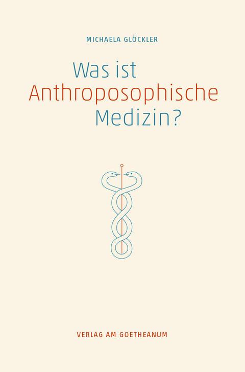 Was ist anthroposophische Medizin? - Michaela Glöckler