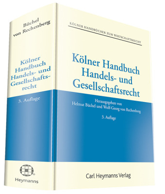 Kölner Handbuch Handels- und Gesellschaftsrecht - Dirk Büchel, Hartmut von Reichenberg