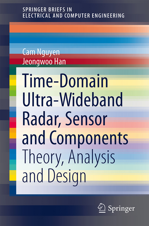 Time-Domain Ultra-Wideband Radar, Sensor and Components - Cam Nguyen, Jeongwoo Han
