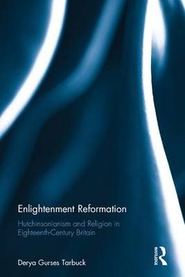 Enlightenment Reformation -  Derya Gurses Tarbuck