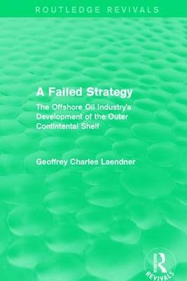 Routledge Revivals: A Failed Strategy (1993) -  Geoffrey C. Laendner