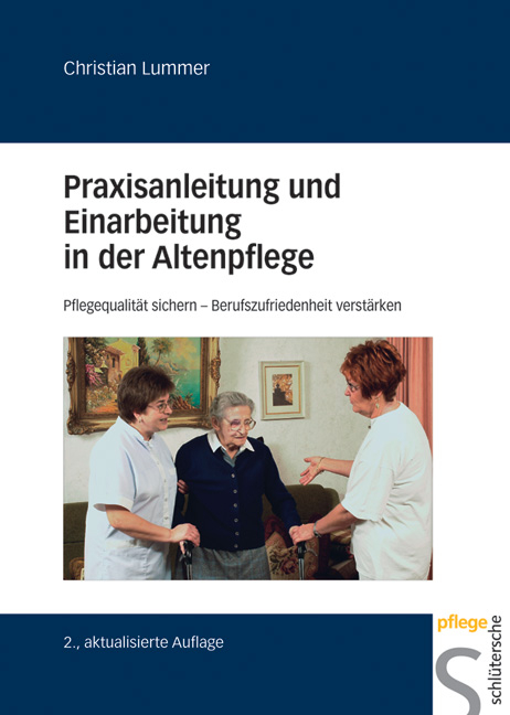 Praxisanleitung und Einarbeitung in der Altenpflege - Christian Lummer