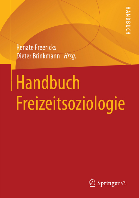 Handbuch Freizeitsoziologie - 