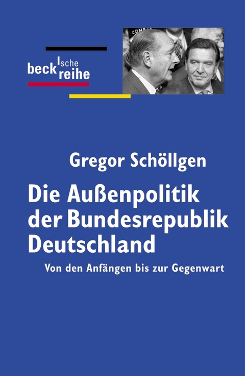 Die Außenpolitik der Bundesrepublik Deutschland - Gregor Schöllgen