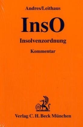 Insolvenzordnung - Dirk Andres, Rolf Leithaus, Michael Dahl
